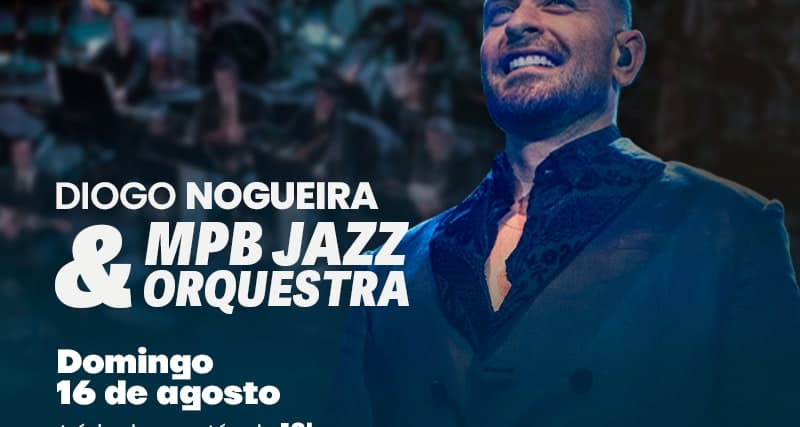 Diogo Nogueira & MPBJazz Orquestra